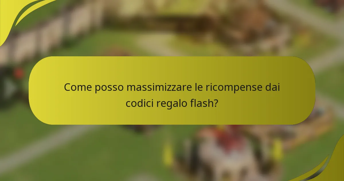 Come posso massimizzare le ricompense dai codici regalo flash?