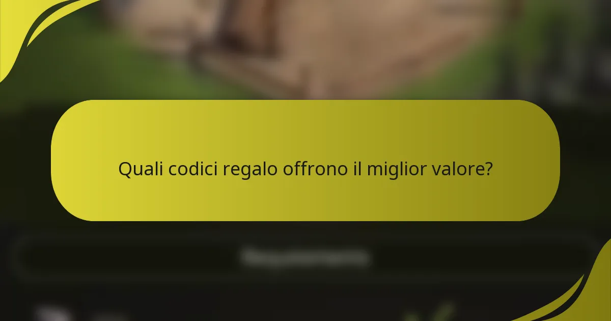 Quali codici regalo offrono il miglior valore?