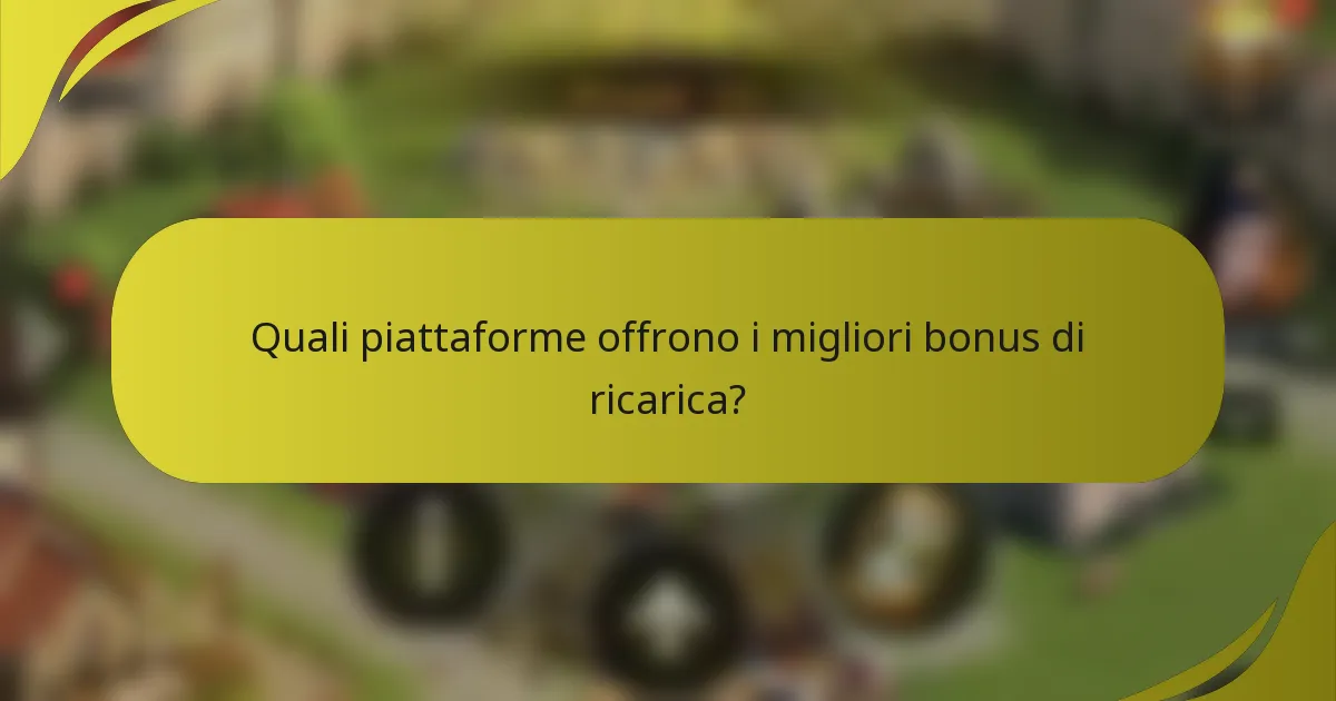 Quali piattaforme offrono i migliori bonus di ricarica?
