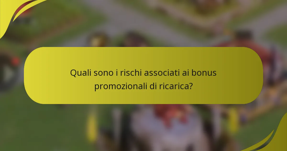Quali sono i rischi associati ai bonus promozionali di ricarica?