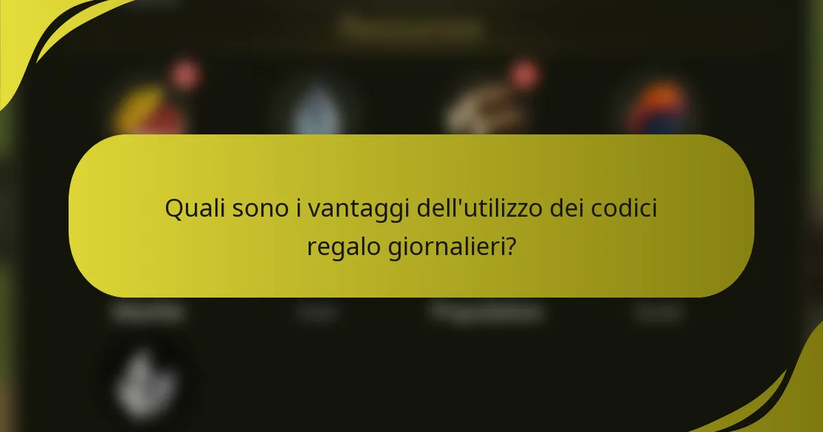 Quali sono i vantaggi dell'utilizzo dei codici regalo giornalieri?