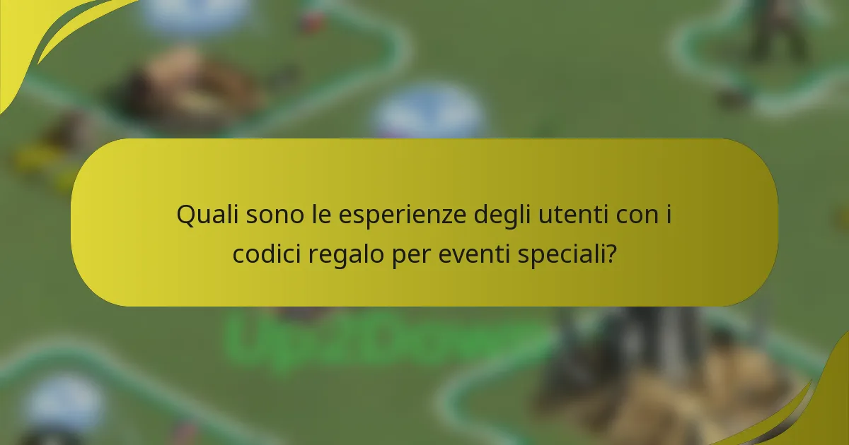 Quali sono le esperienze degli utenti con i codici regalo per eventi speciali?
